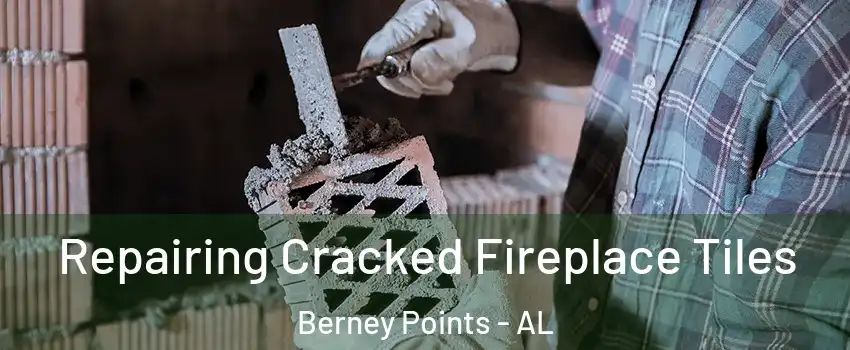 Repairing Cracked Fireplace Tiles Berney Points - AL