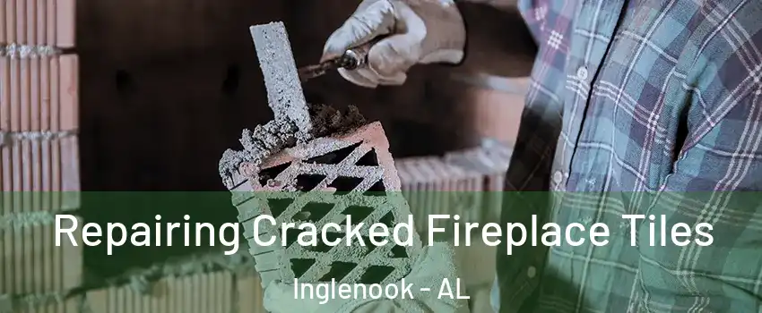 Repairing Cracked Fireplace Tiles Inglenook - AL