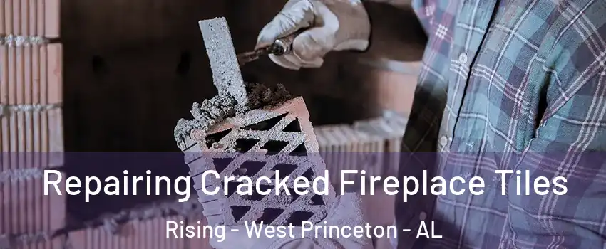 Repairing Cracked Fireplace Tiles Rising - West Princeton - AL