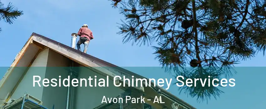 Residential Chimney Services Avon Park - AL