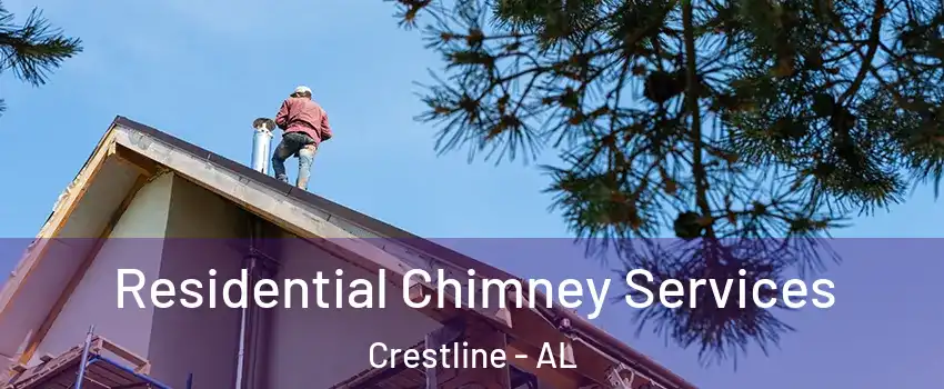 Residential Chimney Services Crestline - AL