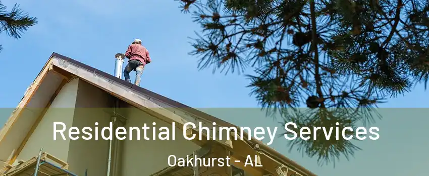 Residential Chimney Services Oakhurst - AL