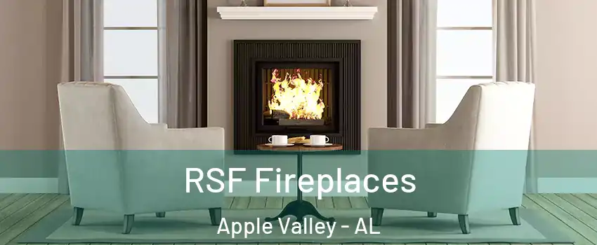 RSF Fireplaces Apple Valley - AL