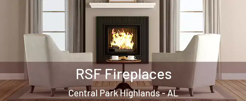 RSF Fireplaces Central Park Highlands - AL