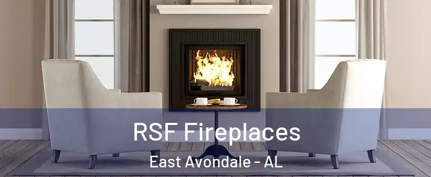 RSF Fireplaces East Avondale - AL