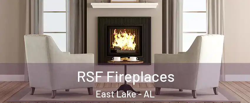 RSF Fireplaces East Lake - AL