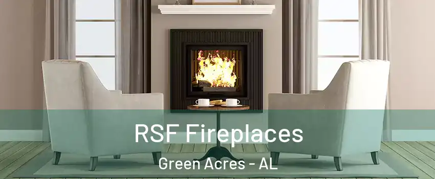 RSF Fireplaces Green Acres - AL