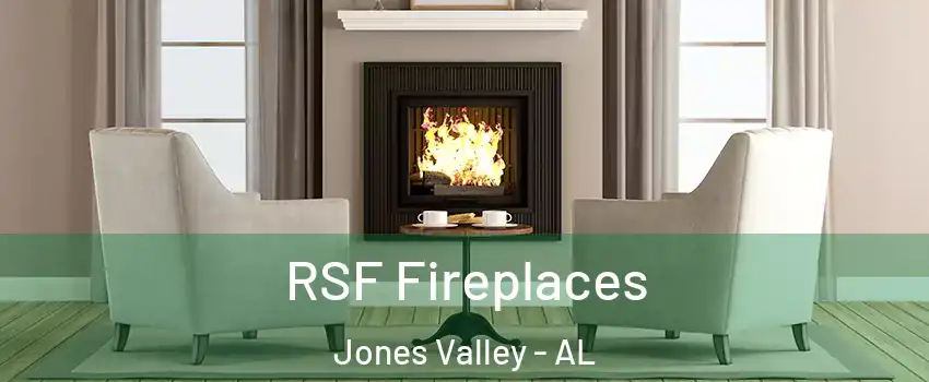 RSF Fireplaces Jones Valley - AL