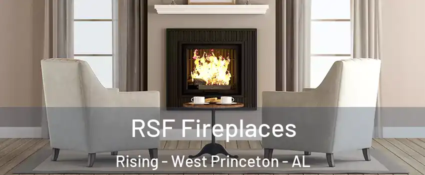 RSF Fireplaces Rising - West Princeton - AL