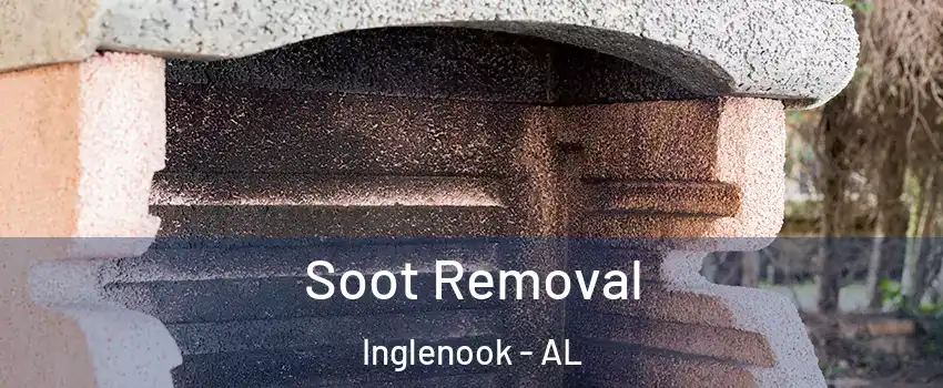 Soot Removal Inglenook - AL