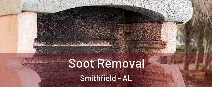 Soot Removal Smithfield - AL