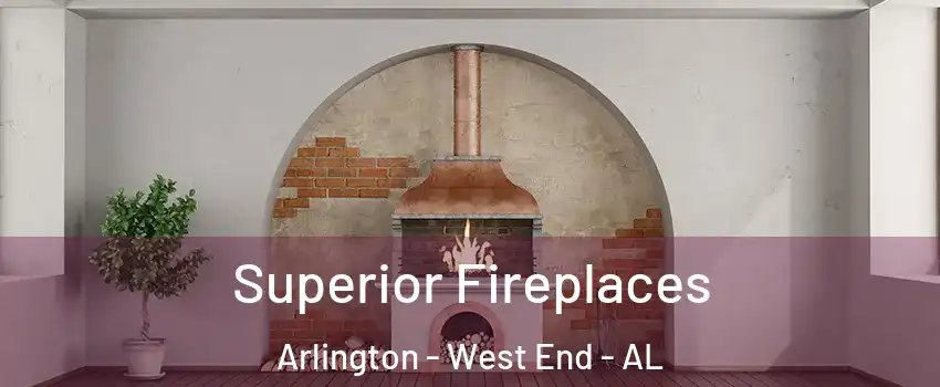Superior Fireplaces Arlington - West End - AL