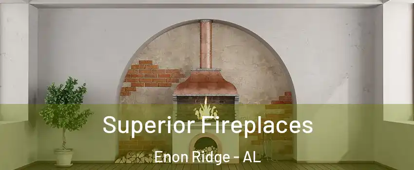 Superior Fireplaces Enon Ridge - AL