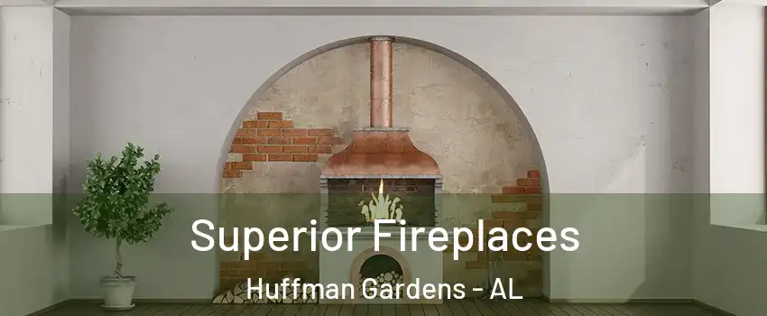 Superior Fireplaces Huffman Gardens - AL