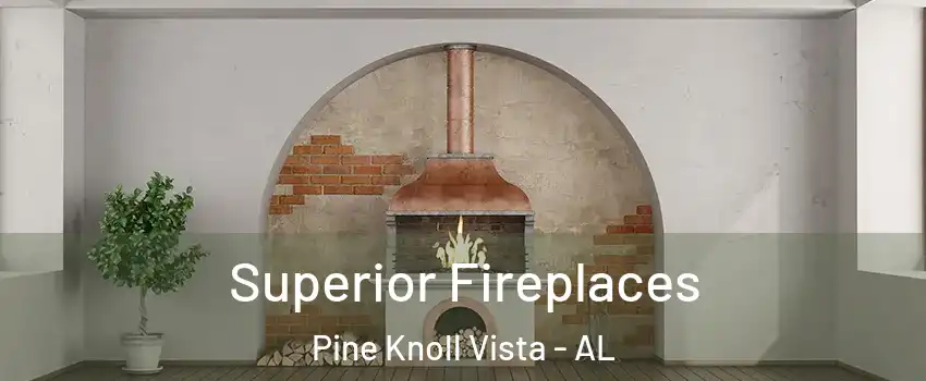 Superior Fireplaces Pine Knoll Vista - AL