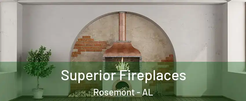 Superior Fireplaces Rosemont - AL