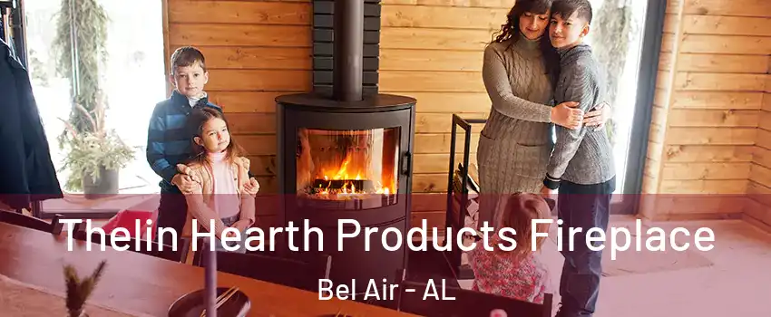 Thelin Hearth Products Fireplace Bel Air - AL