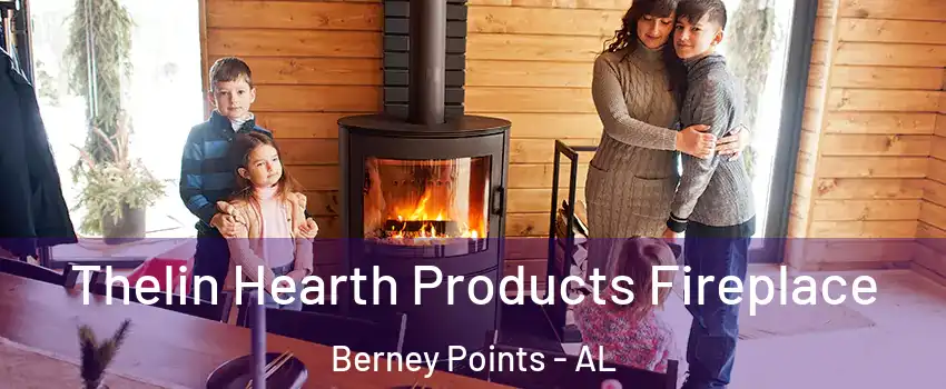 Thelin Hearth Products Fireplace Berney Points - AL