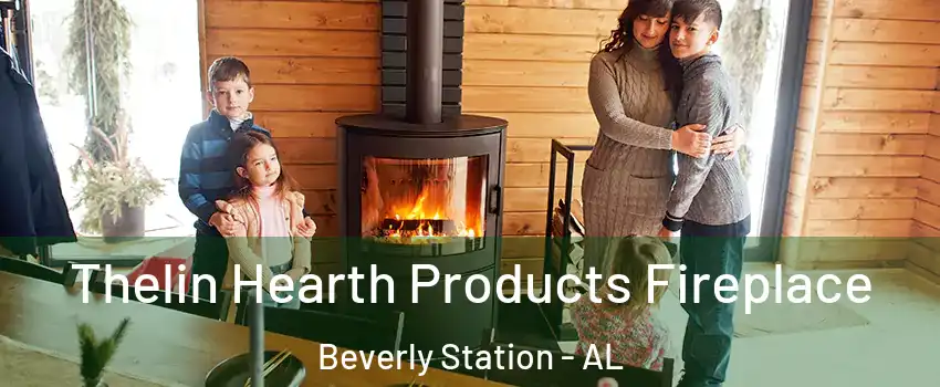 Thelin Hearth Products Fireplace Beverly Station - AL