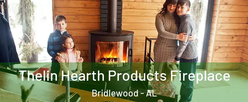 Thelin Hearth Products Fireplace Bridlewood - AL