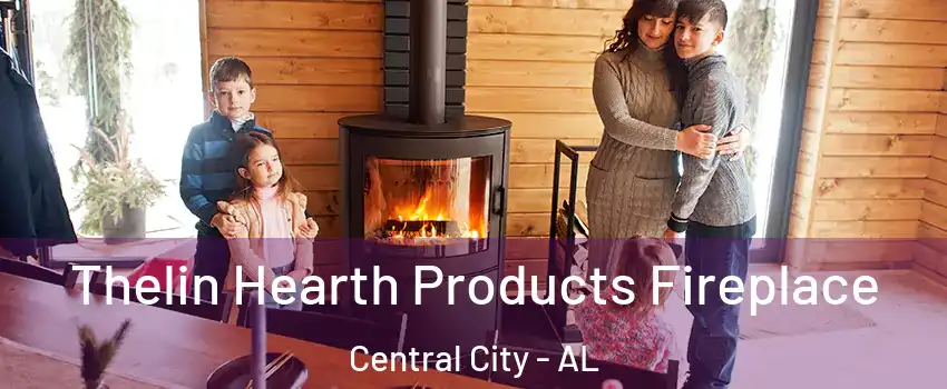 Thelin Hearth Products Fireplace Central City - AL