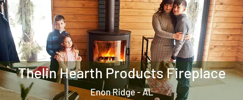 Thelin Hearth Products Fireplace Enon Ridge - AL