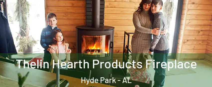 Thelin Hearth Products Fireplace Hyde Park - AL
