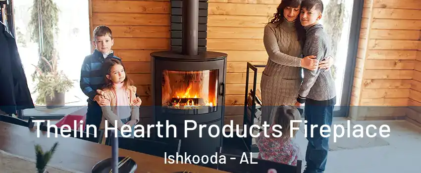 Thelin Hearth Products Fireplace Ishkooda - AL