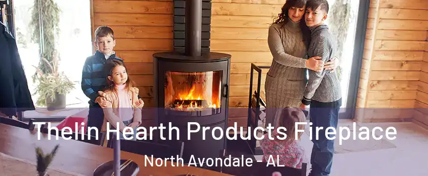 Thelin Hearth Products Fireplace North Avondale - AL