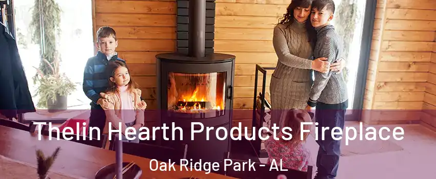 Thelin Hearth Products Fireplace Oak Ridge Park - AL