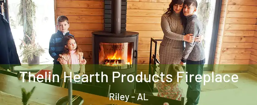Thelin Hearth Products Fireplace Riley - AL
