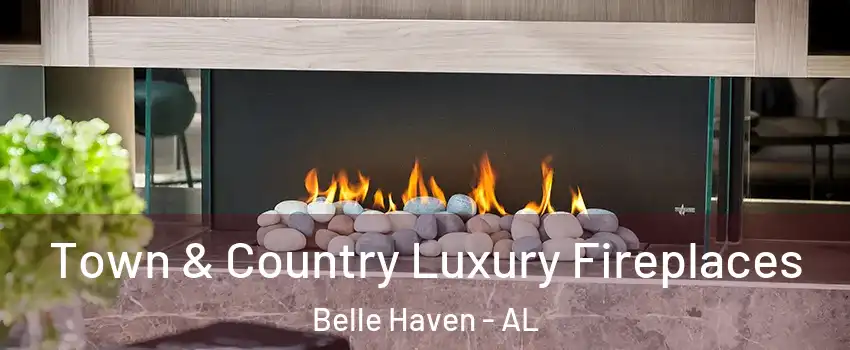 Town & Country Luxury Fireplaces Belle Haven - AL
