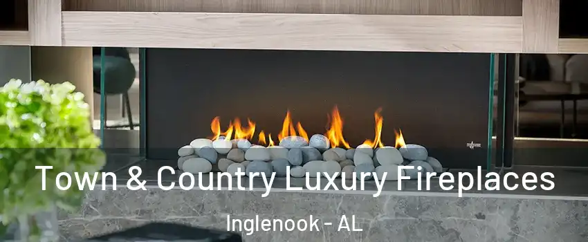 Town & Country Luxury Fireplaces Inglenook - AL