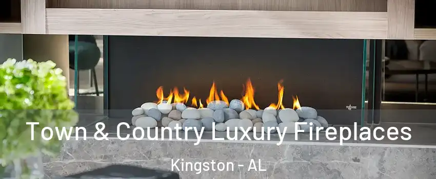 Town & Country Luxury Fireplaces Kingston - AL