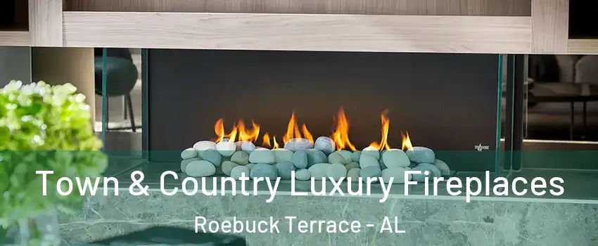 Town & Country Luxury Fireplaces Roebuck Terrace - AL