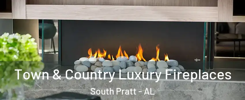 Town & Country Luxury Fireplaces South Pratt - AL