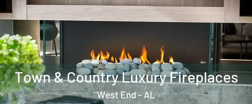 Town & Country Luxury Fireplaces West End - AL