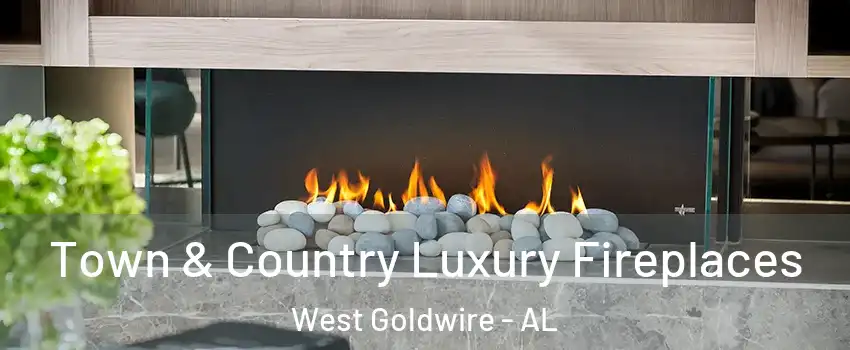 Town & Country Luxury Fireplaces West Goldwire - AL