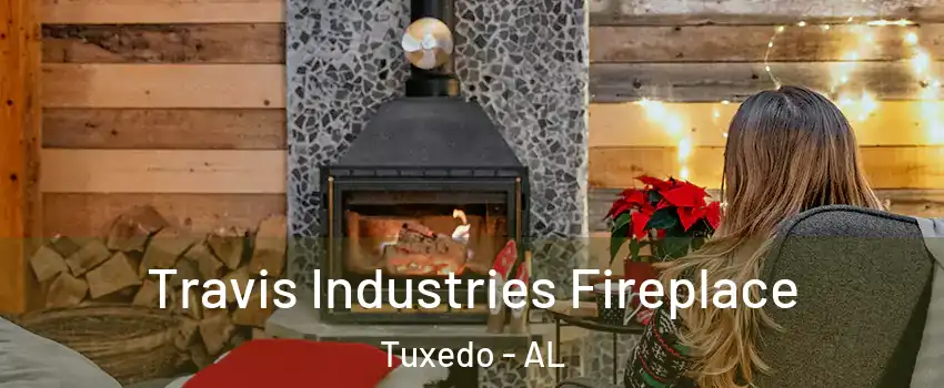 Travis Industries Fireplace Tuxedo - AL