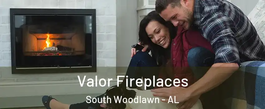 Valor Fireplaces South Woodlawn - AL
