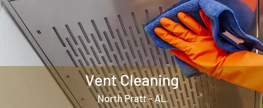 Vent Cleaning North Pratt - AL