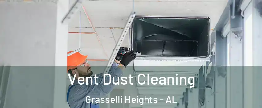 Vent Dust Cleaning Grasselli Heights - AL
