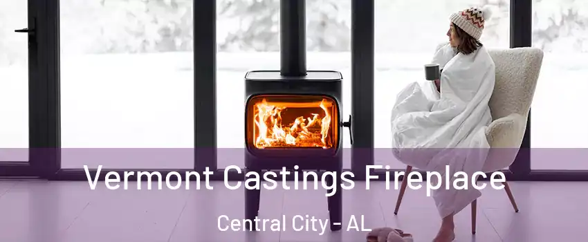 Vermont Castings Fireplace Central City - AL