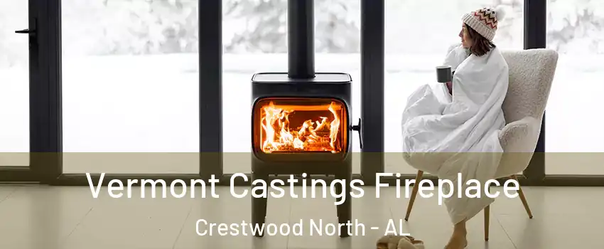 Vermont Castings Fireplace Crestwood North - AL
