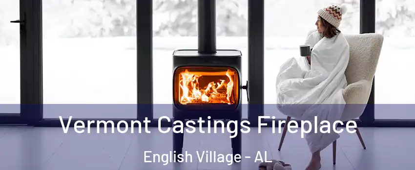Vermont Castings Fireplace English Village - AL