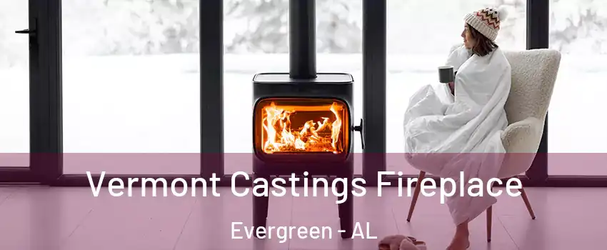 Vermont Castings Fireplace Evergreen - AL