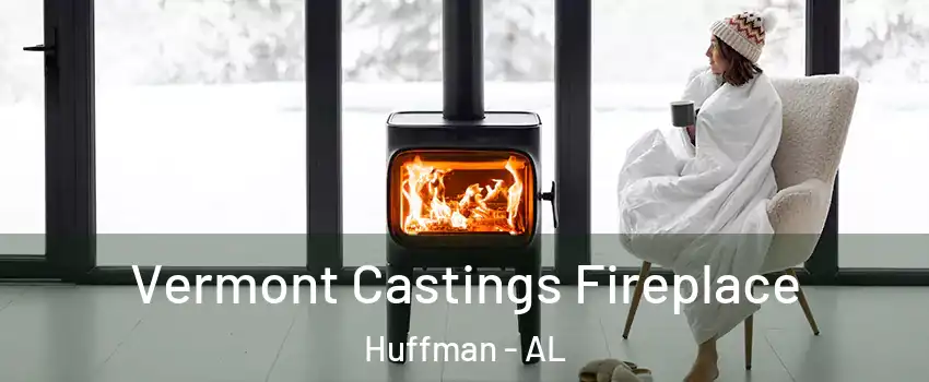 Vermont Castings Fireplace Huffman - AL