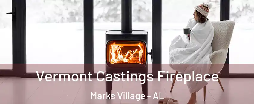 Vermont Castings Fireplace Marks Village - AL