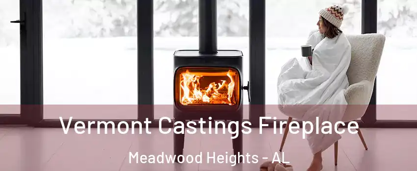 Vermont Castings Fireplace Meadwood Heights - AL