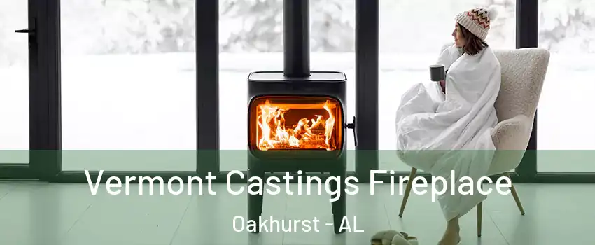 Vermont Castings Fireplace Oakhurst - AL